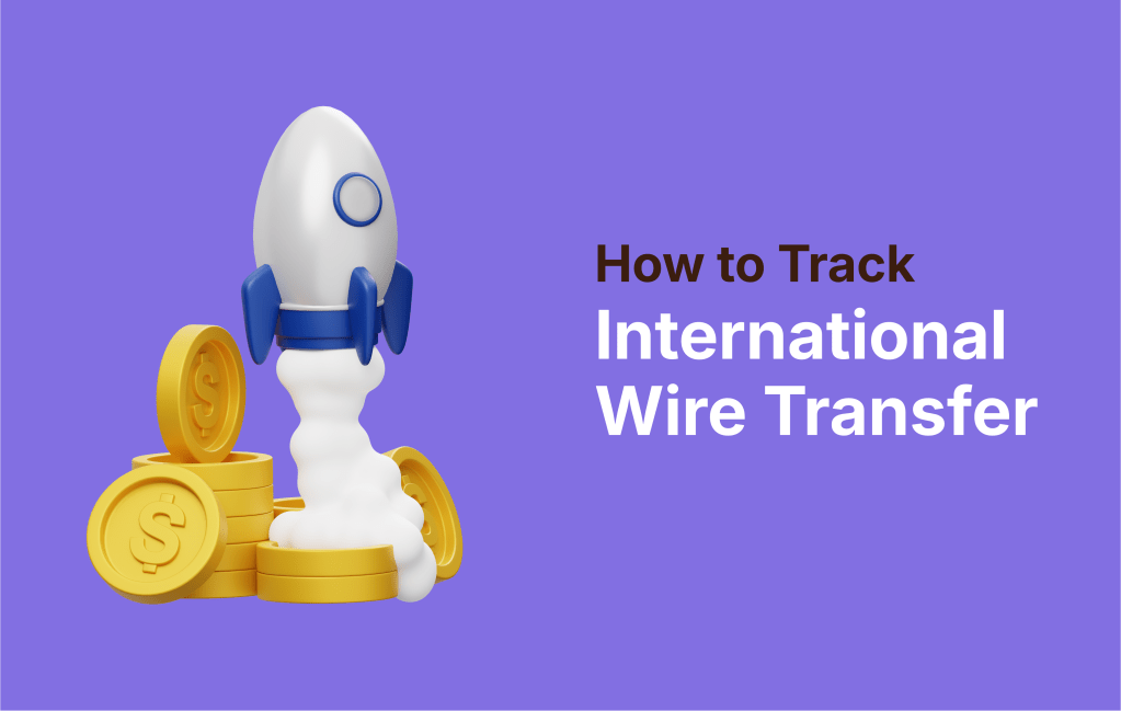 How to Track an International Wire Transfer&nbsp;Easily