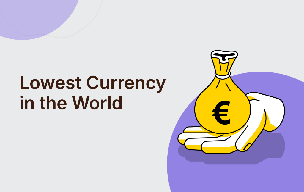 Lowest Currency in the World: Shocking Top 10 Weakest Currencies Of&nbsp;2025
