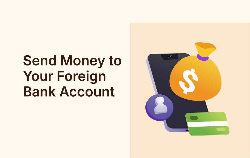 How to Send Money to Your Foreign Bank Account from&nbsp;India
