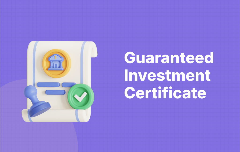 What Is a GIC? Guaranteed Investment Certificate&nbsp;Explained