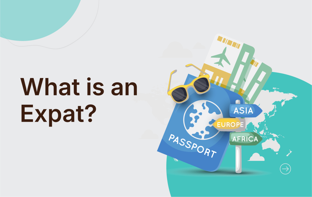 What is an Expat? Challenges & Financial Tips Guide for&nbsp;2025